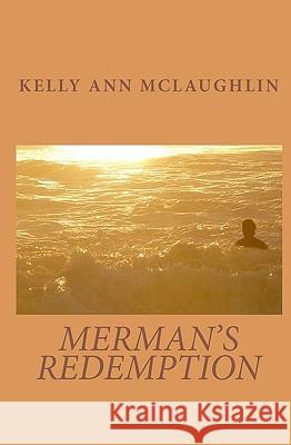 Merman's Redemption Kelly Ann McLaughlin 9781442175259 Createspace - książka