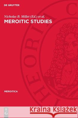 Meroitic Studies: Proceedings of the Third International Meroitic Conference Toronto 1977 Nicholas B. Millet Allyn L. Kelley 9783112731086 de Gruyter - książka