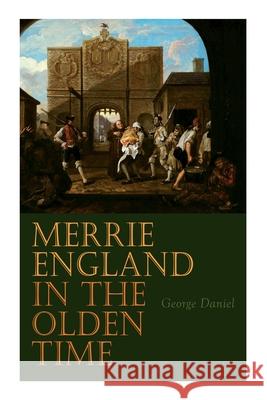 Merrie England in the Olden Time: Complete Edition (Vol. 1&2) George Daniel 9788027308453 e-artnow - książka