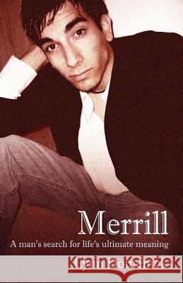 Merrill: A man's search for life's ultimate meaning Domenick, Lynn 9781432706562 Outskirts Press - książka
