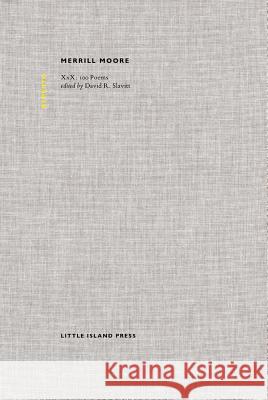 Merrill Moore: XXX: 100 Poems Merrill Moore 9780993505614 Little Island Press - książka