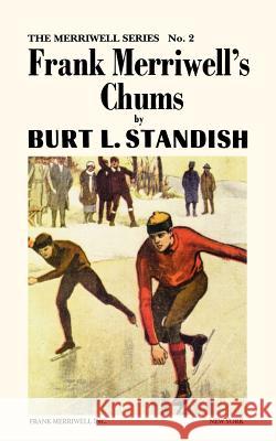 Merriwell Series #2: Frank Merriwell's Chums Burt L. Standish 9780837390024 Frank Merriwell - książka