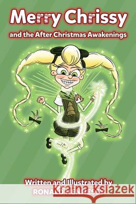 Merry Chrissy and the After Christmas Awakenings Ronald Hennessy Ronald Hennessy 9781515194064 Createspace Independent Publishing Platform - książka