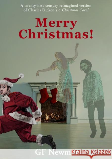 Merry Christmas!: (A modern reimagined version of A Christmas Carol) GF Newman 9781917163606 Legends Press - książka