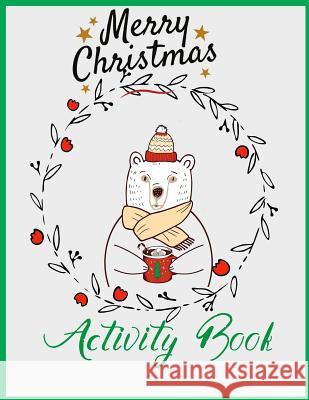 Merry Christmas Activity Book Nina Packer 9781790568543 Independently Published - książka