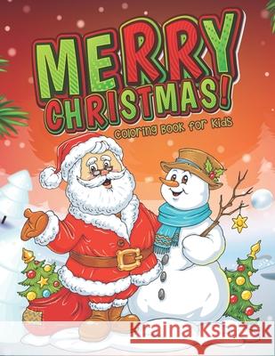 Merry Christmas Coloring Book for Kids Leonard Davin 9781677033713 Independently Published - książka