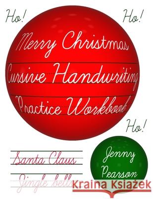 Merry Christmas Cursive Handwriting Practice Workbook Jenny Pearson 9781941691656 Kivett Publishing - książka