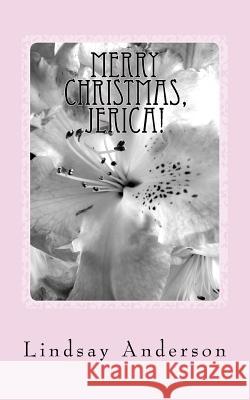 Merry Christmas, Jerica!: A Jerica Samuels Novel Lindsay Anderson 9781727718423 Createspace Independent Publishing Platform - książka