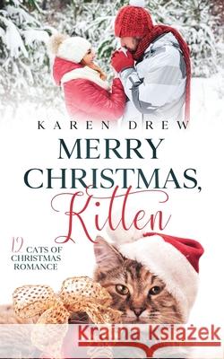Merry Christmas, Kitten Karen Drew 9781915378217 K.E. O'Connor Books - książka