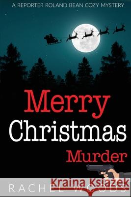 Merry Christmas Murder Rachel Woods 9781943685356 Bonzaimoon Books LLC - książka