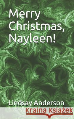 Merry Christmas, Nayleen! Lindsay Anderson 9781797971223 Independently Published - książka