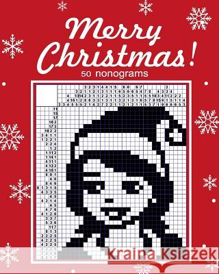 Merry Christmas! nonograms. Vadim Teriokhin 9781540582553 Createspace Independent Publishing Platform - książka