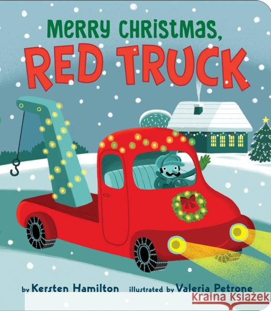 Merry Christmas, Red Truck Kersten Hamilton Valeria Petrone 9780593528426 Penguin USA - książka