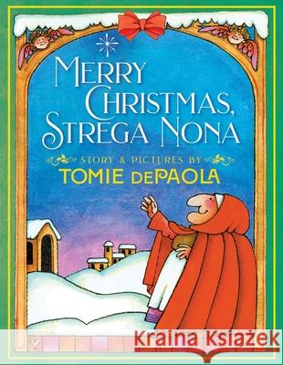 Merry Christmas, Strega Nona Tomie dePaola Tomie dePaola 9781481477659 Simon & Schuster Books for Young Readers - książka
