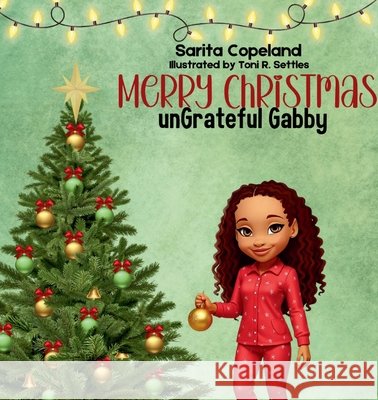 Merry Christmas unGrateful Gabby Copeland, Sarita 9798295421129 Toni R. Settles Consulting and Publishing - książka
