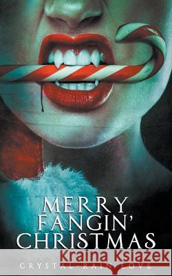 Merry Fangin' Christmas Crystal-Rain Love 9798215145197 Spirit Blizzard Press - książka