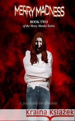 Merry Madness Angel Gelique 9781727148176 Createspace Independent Publishing Platform - książka
