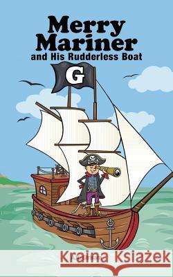 Merry Mariner: And His Rudderless Boat A K Girisam 9781482875232 Partridge Publishing India - książka