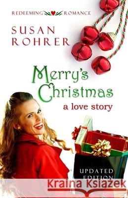 Merry's Christmas: a love story Susan Rohrer 9781691243341 Independently Published - książka