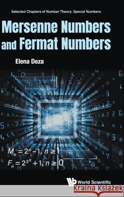 Mersenne Numbers and Fermat Numbers Elena Deza 9789811230318 World Scientific Publishing Company - książka