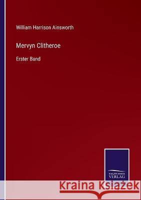 Mervyn Clitheroe: Erster Band William Harrison Ainsworth 9783375114121 Salzwasser-Verlag - książka