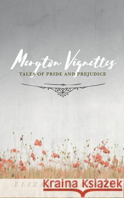 Meryton Vignettes: Tales of Pride and Prejudice Elizabeth Adams 9781539988601 Createspace Independent Publishing Platform - książka