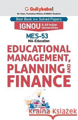 MES-53 Educational Management, Planning and Finance Panel Gullybab 9789382688372 Gullybaba Publishing House Pvt Ltd - książka