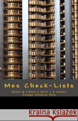Mes Check-Lists: Notes & Listes a Faire / A Cocher - Design Noir Victoria Joly 9781539345268 Createspace Independent Publishing Platform - książka