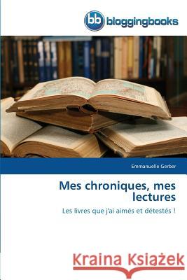 Mes Chroniques, Mes Lectures Gerber Emmanuelle 9783841771605 Bloggingbooks - książka