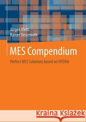 Mes Compendium: Perfect Mes Solutions Based on Hydra Kletti, Jürgen 9783662549827 Springer Vieweg - książka