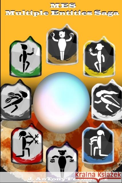 Mes: Multiple Entities Saga J. AnTony Fernandez 9781329000841 Lulu.com - książka