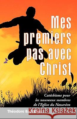 Mes premiers pas avec Christ Thodore Esselstyn 9781563444685 Ditions Foi Et Saintet - książka