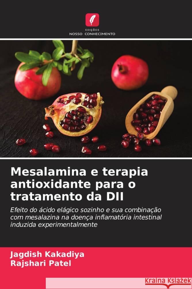 Mesalamina e terapia antioxidante para o tratamento da DII Kakadiya, Jagdish, Patel, Rajshari 9786204499949 Edições Nosso Conhecimento - książka