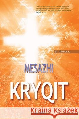 Mesazhi i Kryqit: The Message of the Cross (Albanian) Lee, Jaerock 9788975576973 Urim Books USA - książka