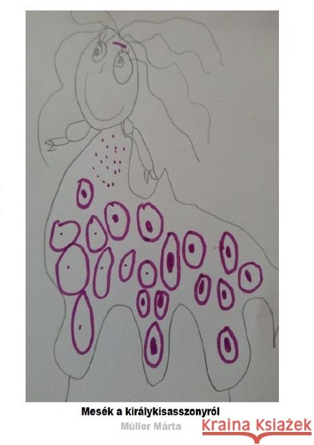 Mesék a királykisasszonyról Müller, Márta 9783750245068 epubli - książka