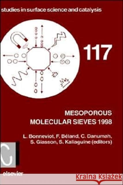 Mesoporous Molecular Sieves 1998: Volume 117 Bonneviot, L. 9780444828262 Elsevier Science - książka