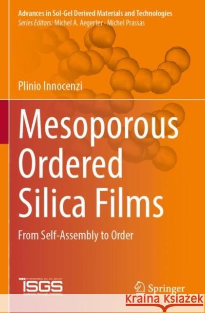 Mesoporous Ordered Silica Films: From Self-Assembly to Order Plinio Innocenzi 9783030895389 Springer - książka