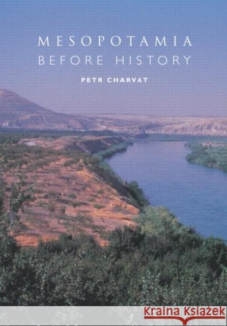 Mesopotamia Before History Petr Charvat Charvt Petr 9780415251044 Routledge - książka
