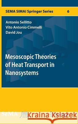 Mesoscopic Theories of Heat Transport in Nanosystems Antonio Sellitto Vito Antonio Cimmelli David Jou 9783319272054 Springer - książka