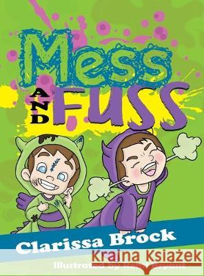 Mess and Fuss Clarissa Brock Remi Bryant 9780692428788 Playpen Publishing - książka