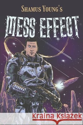 Mess Effect: A Nitpicker's Guide to the Universe that Fell Apart Young, Shamus 9798744632649 Independently published - książka