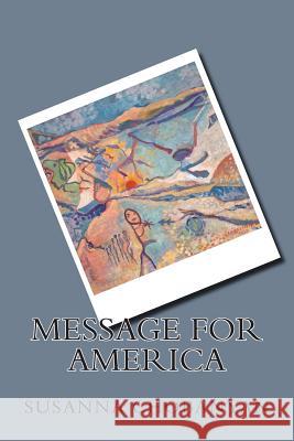 Message For America Chobanyan, Susanna 9781500143268 Createspace - książka