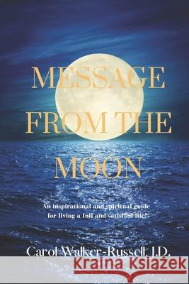 Message from the Moon Carol Walker Russel 9780578771403 Carol Walker-Russell - książka