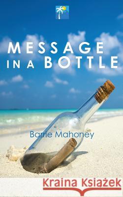 Message in a Bottle Barrie Mahoney 9780995602700 The Canary Islander Publishing - książka
