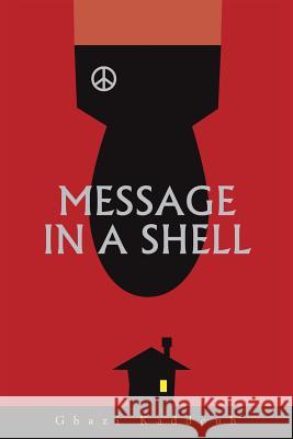 Message in a Shell Ghazi Kaddouh 9781483493312 Lulu.com - książka