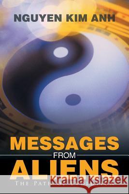Messages from Aliens: The Path of Evolution Anh, Nguyen Kim 9781503513235 Xlibris Corporation - książka