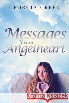 Messages From Angelheart Green, Georgia 9781525506499 FriesenPress - książka