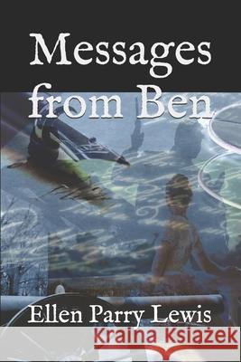 Messages from Ben Ellen Parry Lewis 9781733511872 Metal Lunchbox Publishing - książka