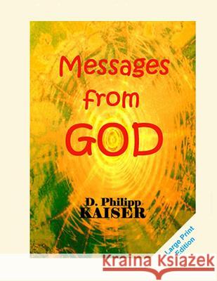 Messages from GOD Kaiser, D. Philipp 9781497446038 Createspace - książka