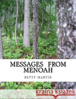 Messages From Menoah: Spiritual Self Help Martin, Betty 9781511712477 Createspace - książka